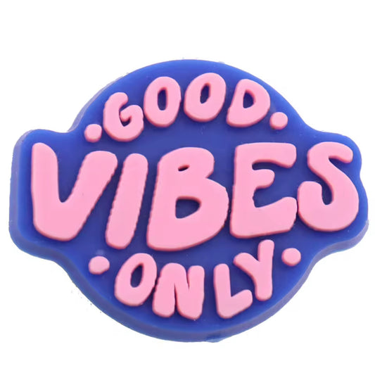 Good Vibes Only Charm