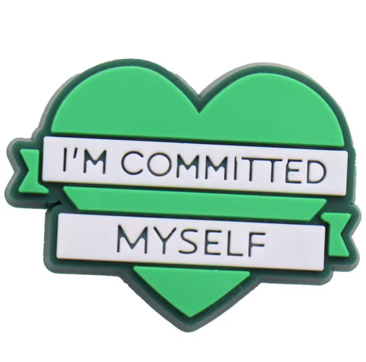 I’m Committed Myself Charm