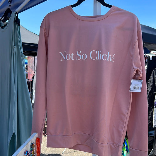 Not So Cliche Sweat shirt -pink